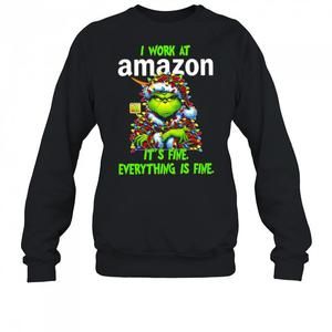 Grinch I Work At Amazon Logo Its Fine Everything Is Fine Shirt